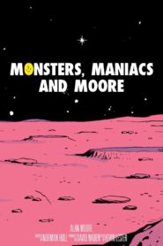 Monsters, Maniacs and Moore 1987 one on netflix