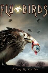 Flu Bird Horror 2008 one on netflix