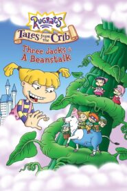 Rugrats: Tales from the Crib: Three Jacks & A Beanstalk 2006 one on netflix