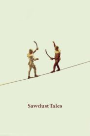 Sawdust Tales 1997 one on netflix