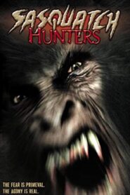 Sasquatch Hunters 2005 one on netflix