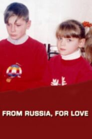 From Russia, For Love 2000 one on netflix