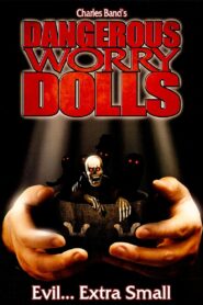 Dangerous Worry Dolls 2008 one on netflix
