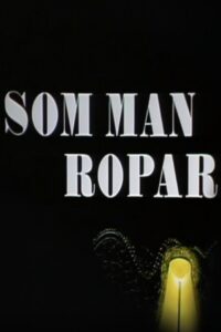 Som man ropar 1988 one on netflix