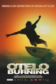 Otelo Burning 2011 one on netflix