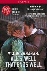 All’s Well That Ends Well – Live at Shakespeare’s Globe 2012 one on netflix