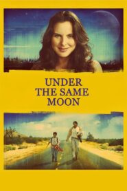 Under the Same Moon 2007 one on netflix