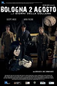 Bologna due agosto: I giorni della collera 2014 one on netflix