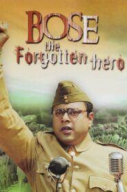 Netaji Subhas Chandra Bose: The Forgotten Hero 2005 one on netflix
