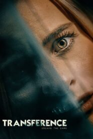 Transference: Escape the Dark 2020 one on netflix