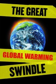 The Great Global Warming Swindle 2007 one on netflix