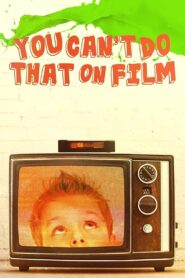You Can’t Do That on Film 2004 one on netflix