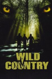 Wild Country 2005 one on netflix