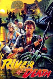 River of Death 1989 one on netflix