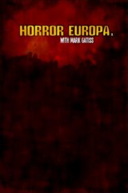 Horror Europa with Mark Gatiss 2012 one on netflix