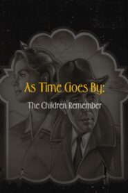 As Time Goes By: The Children Remember 2003 one on netflix