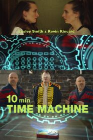 10 Minute Time Machine 2017 one on netflix