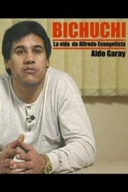 Bichuchi, the Life of Alfredo Evangelista 1996 one on netflix