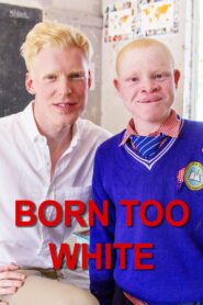 Born Too White 2017 one on netflix