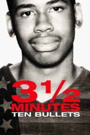 3 ½ Minutes, 10 Bullets 2015 one on netflix