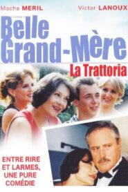 Belle grand mère, La Trattoria 2003 one on netflix