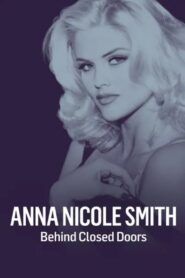 Anna Nicole Smith: Behind Closed Doors 2017 one on netflix