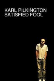 Karl Pilkington: Satisfied Fool 2007 one on netflix