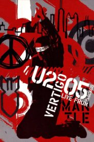 U2: Vertigo 2005 – Live from Chicago 2005 one on netflix