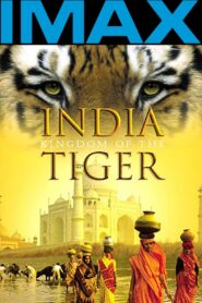 India: Kingdom of the Tiger 2002 one on netflix