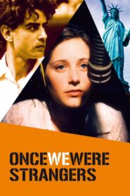 Once We Were Strangers 1997 one on netflix