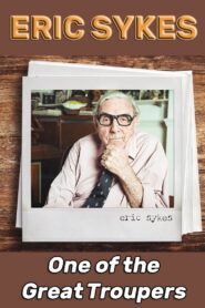 Eric Sykes: One of the Great Troupers 1981 one on netflix