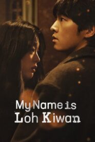 My Name Is Loh Kiwan 2024 one on netflix