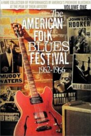 The American Folk Blues Festival 1962-1966, Vol. 1 2003 one on netflix