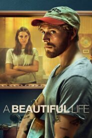 A Beautiful Life 2023 one on netflix