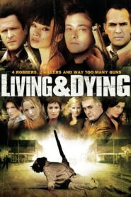Living & Dying 2007 one on netflix