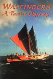 Wayfinders: A Pacific Odyssey 1999 one on netflix