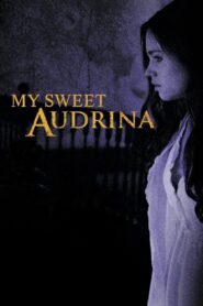 My Sweet Audrina 2016 one on netflix