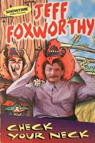 Jeff Foxworthy: Check Your Neck 1993 one on netflix