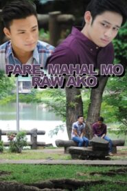 Pare, Mahal Mo Raw Ako 2016 one on netflix