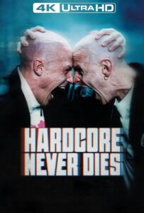 Hardcore Never Dies 2023 one on netflix