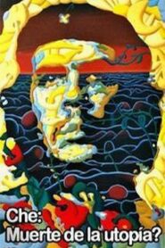 Che: muerte de la utopia? 1999 one on netflix