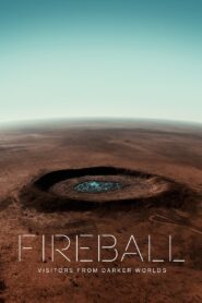 Fireball: Visitors from Darker Worlds 2020 one on netflix