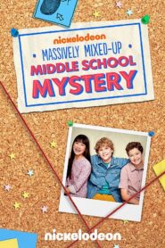 The Massively Mixed-Up Middle School Mystery 2015 one on netflix