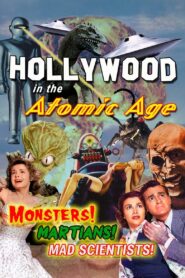 Hollywood in the Atomic Age: Monsters! Martians! Mad Scientists! 2021 one on netflix