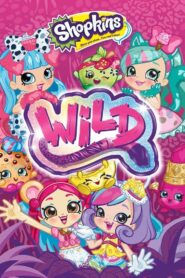 Shopkins: Wild 2018 one on netflix