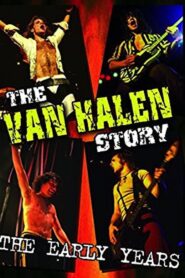 The Van Halen Story – The Early Years 2003 one on netflix