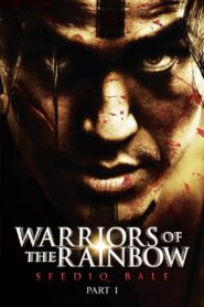 Warriors of the Rainbow: Seediq Bale – Part 1: The Sun Flag 2011 one on netflix