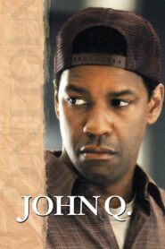 John Q 2002 one on netflix