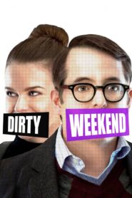 Dirty Weekend 2015 one on netflix