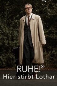 Ruhe! Hier stirbt Lothar 2021 one on netflix